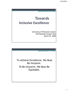 Towards Inclusive Excellence  To Achieve Excellence, We Must
