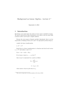 Background on Linear Algebra - Lecture 2 1 Introduction ∗