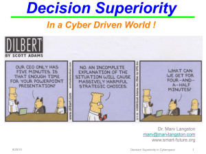 Decision Superiority In a Cyber Driven World ! Dr. Marv Langston www.smart-future.org