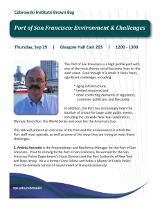 Port of San Francisco: Environment &amp; Challenges Cebrowski Institute Brown Bag