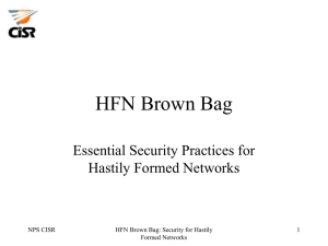 HFN Brown Bag Essential Security Practices for Hastily Formed Networks NPS CISR