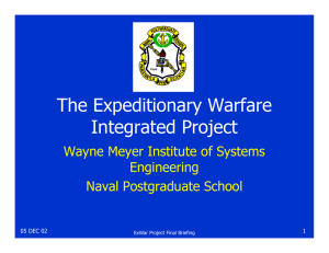 The Expeditionary Warfare Integrated Project Wayne Meyer Institute of Systems Engineering