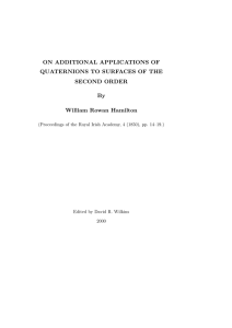 ON ADDITIONAL APPLICATIONS OF QUATERNIONS TO SURFACES OF THE SECOND ORDER By