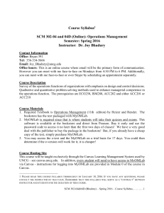 Course Syllabus  SCM 302-04 and 04D (Online): Operations Management Semester: Spring 2016