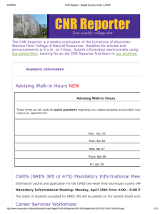 The CNR Reporter is a weekly publication of the University of Wisconsin­ Stevens Point College of Natural Resources. Deadline for articles and