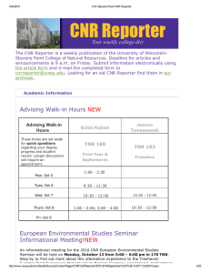 The CNR Reporter is a weekly publication of the University of Wisconsin­ Stevens Point College of Natural Resources. Deadline for articles and