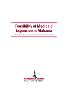 Feasibility of Medicaid Expansion in Alabama TROY UNIVERSITY JOHNSON CENTER