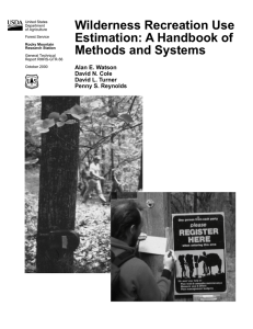 Wilderness Recreation Use Estimation: A Handbook of Methods and Systems Alan E. Watson