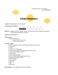 Slimy Polymers