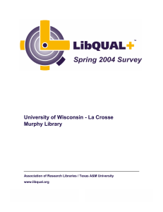 University of Wisconsin - La Crosse Murphy Library www.libqual.org