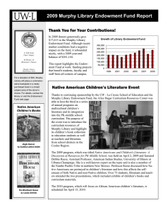 2009 Murphy Library Endowment Fund Report Thank You for Your Contributions!