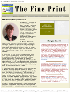 Inside this issue: 2005 Murphy Recognition Award Murphy Library is pleased to