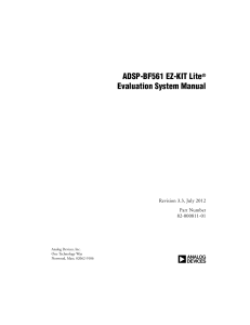 a ADSP-BF561 EZ-KIT Lite Evaluation System Manual Revision 3.3, July 2012