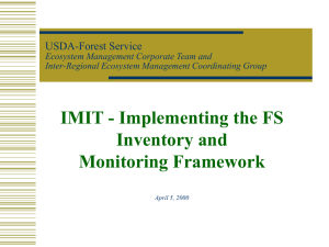 IMIT - Implementing the FS Inventory and Monitoring Framework USDA-Forest Service