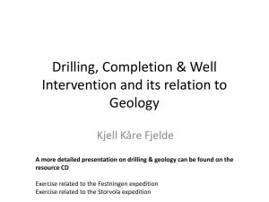Drilling, Completion &amp; Well Intervention and its relation to Geology Kjell Kåre Fjelde