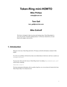 Token-Ring mini-HOWTO Mike Phillips Tom Gall Mike Eckhoff