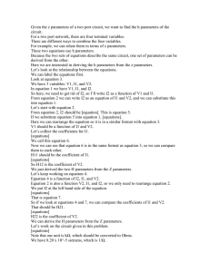 Given the z parameters of a two port circuit, we... circuit. For a two port network, there are four terminal variables.