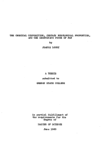 THE CHEMIGAL GOIPOSITIOI, CERTAIN RHEOLOGICAL PROPERTIES, by A THESIS