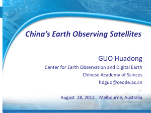 China’s Earth Observing Satellites GUO Huadong Chinese Academy of Scinces