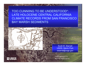 TOO CUNNIING TO BE UNDERSTOOD*: LATE HOLOCENE CENTRAL CALIFORNIA BAY MARSH SEDIMENTS