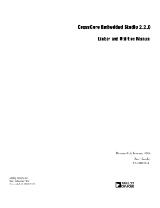 CrossCore Embedded Studio 2.2.0 Linker and Utilities Manual Revision 1.6, February 2016