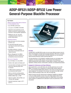 ADSP-BF531/ADSP-BF532 Low Power General-Purpose Blackfin Processor