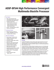 ADSP-BF544 High Performance Convergent Multimedia Blackfin Processor Key Features