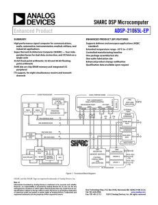 Enhanced Product SHARC DSP Microcomputer ADSP-21065L-EP SUMMARY