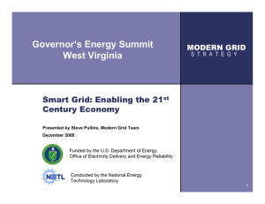 Governor’s Energy Summit West Virginia Smart Grid: Enabling the 21 Century Economy