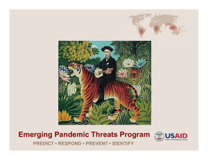 Emerging Pandemic Threats Program PREDICT • RESPOND • PREVENT • IDENTIFY