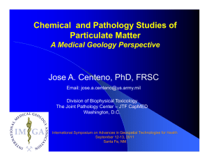 Chemical  and Pathology Studies of Particulate Matter A Medical Geology Perspective