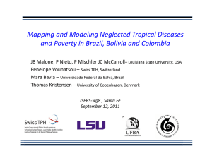 Mapping and Modeling Neglected Tropical Diseases            and Poverty in Brazil, Bolivia and Colombia