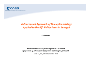 A Conceptual Approach of Tele‐epidemiology Applied to the Rift Valley Fever in Senegal ISPRS Commission VIII, Working Group 2 on Health Symposium of Advances in Geospatial Technologies for Health