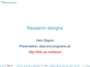 Research designs Hein Stigum Presentation, data and programs at: