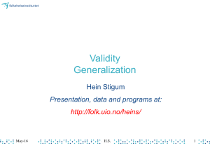 Validity Generalization Hein Stigum Presentation, data and programs at: