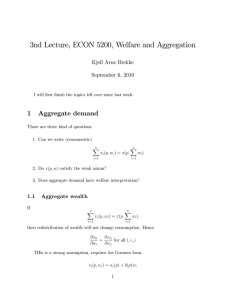 3nd Lecture, ECON 5200, Welfare and Aggregation 1 Aggregate demand Kjell Arne Brekke