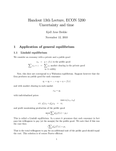 Handout 13th Lecture, ECON 5200 Uncertainty and time 1 Application of general equilibrium