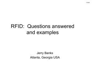 RFID:  Questions answered and examples Jerry Banks Atlanta, Georgia USA