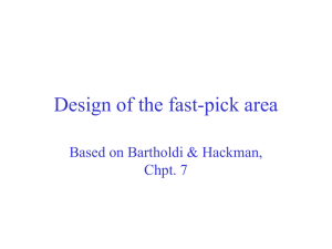Design of the fast-pick area Based on Bartholdi &amp; Hackman, Chpt. 7