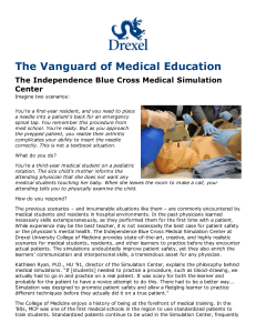 The Vanguard of Medical Education The Independence Blue Cross Medical Simulation Center