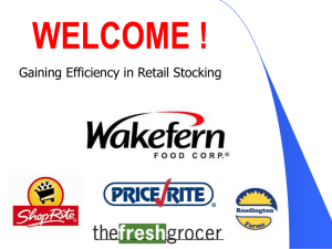 WELCOME ! Gaining Efficiency in Retail Stocking