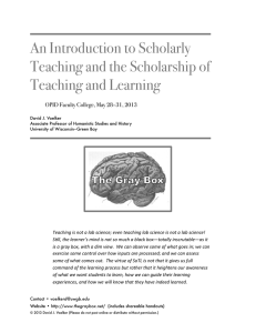 An Introduction to Scholarly Teaching and the Scholarship of Teaching and Learning !