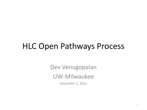 HLC Open Pathways Process Dev Venugopalan UW-Milwaukee December 2, 2011