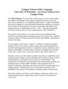 Campus Tobacco Policy Language University of Wisconsin – La Crosse Tobacco-Free