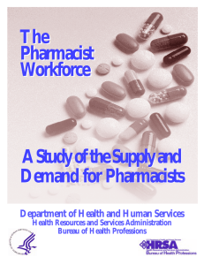 The Pharmacist Workforce A Study of the Supply and