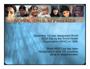 December 1st was designated World AIDS Day by the World Health