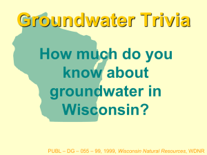 Groundwater Trivia How much do you know about groundwater in