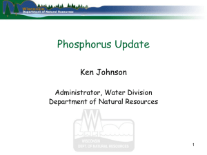 Phosphorus Update Ken Johnson  Administrator, Water Division
