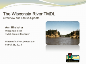 Developing a Total Maximum Daily Load (TMDL) for the Wisconsin River - Ann Hirekatur, WI Dept. of Natural Resources