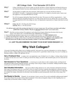 UB College Visits   First Semester 2013-2014 Why?